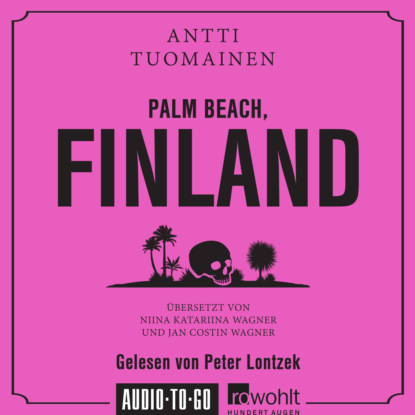 Antti Tuomainen - Palm Beach, Finland (Ungekürzt)