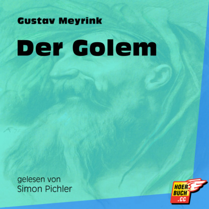 Gustav Meyrink - Der Golem (Ungekürzt)