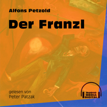 Der Franzl (Ungekürzt)