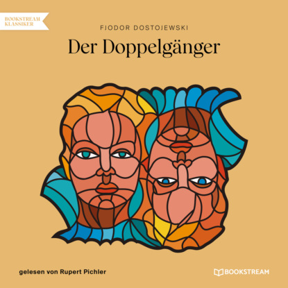 Fjodor Dostojewski - Der Doppelgänger (Ungekürzt)