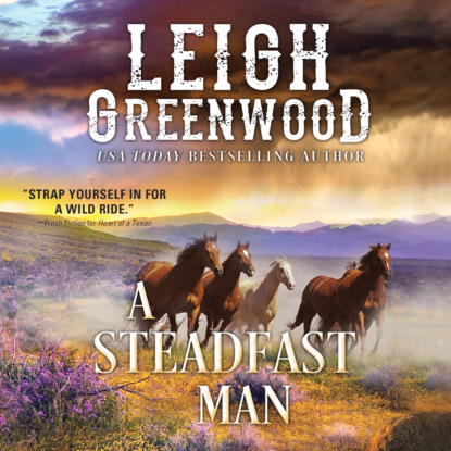 Leigh Greenwood - A Steadfast Man - Seven Brides, Book 5 (Unabridged)