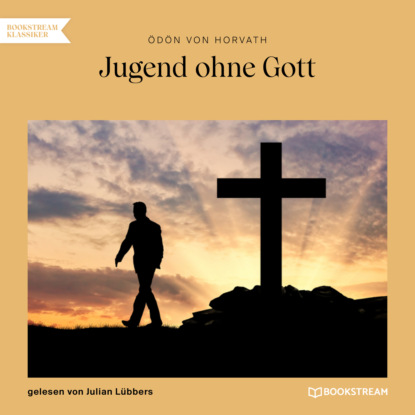 Ödön von Horváth - Jugend ohne Gott (Ungekürzt)