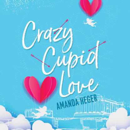 Crazy Cupid Love - Let's Get Mythical, Book 1 (Unabridged)