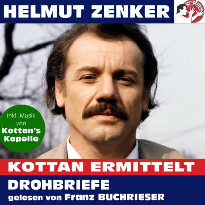 Helmut Zenker - Kottan ermittelt: Drohbriefe (Ungekürzt)