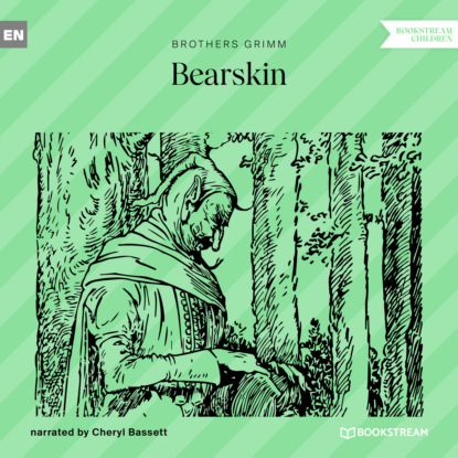 Brothers Grimm - Bearskin (Ungekürzt)