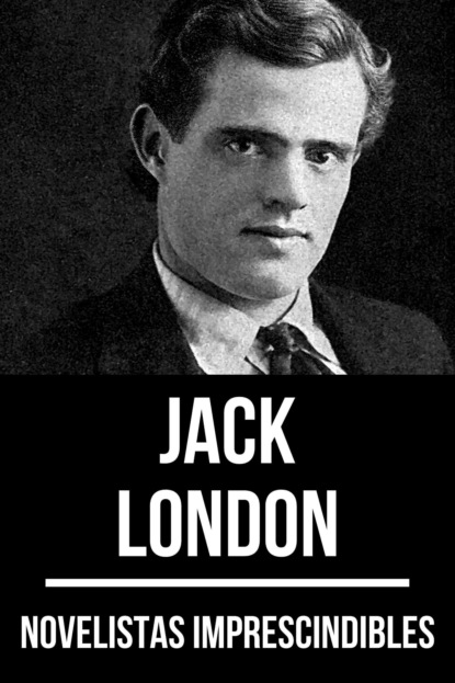 August Nemo - Novelistas Imprescindibles - Jack London