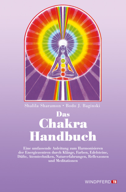 Das Chakra-Handbuch (Bodo J. Baginski). 