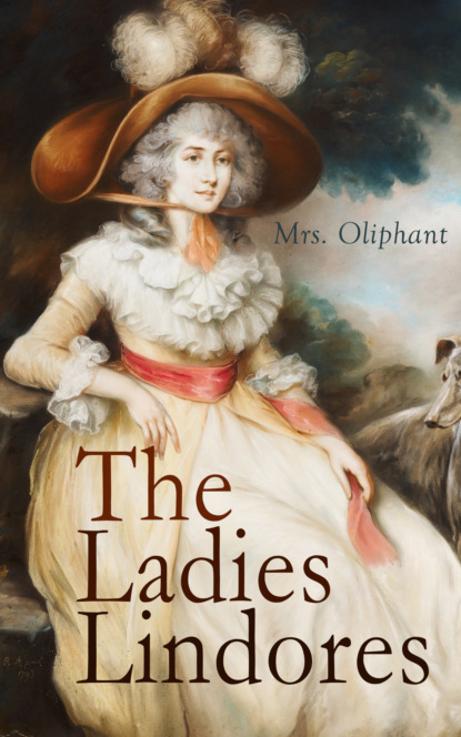 Mrs. Oliphant - The Ladies Lindores