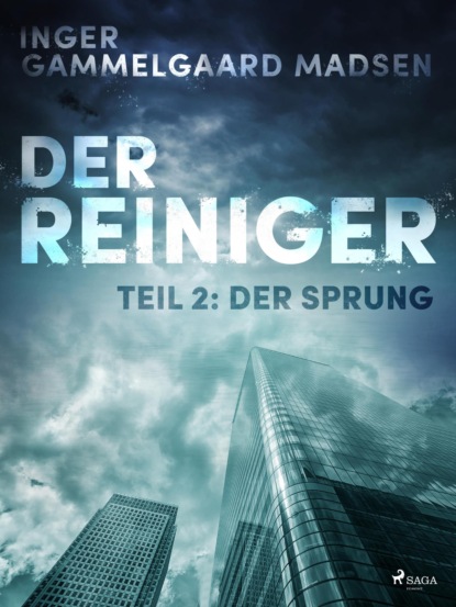 Der Reiniger: Teil 2 - Der Sprung (Inger Gammelgaard Madsen). 