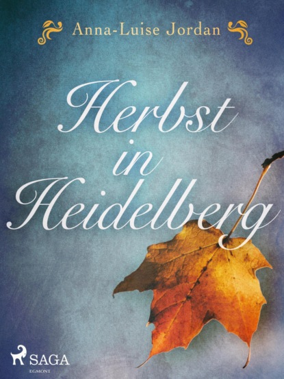 Herbst in Heidelberg (Anna-Luise Jordan). 