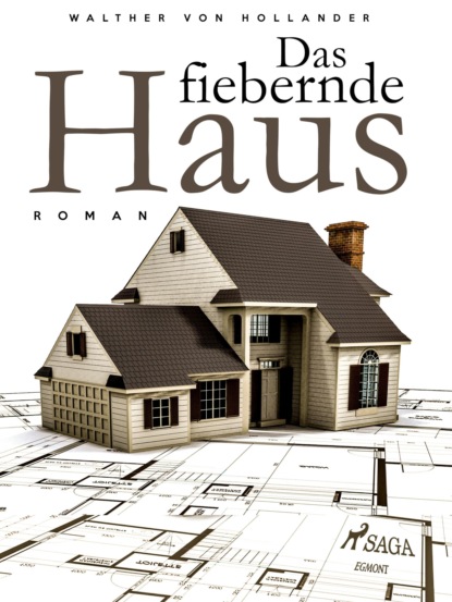 Das fiebernde Haus