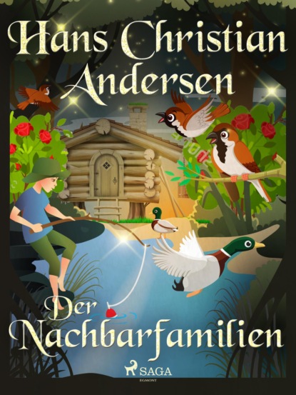 Hans Christian Andersen - Die Nachbarfamilien