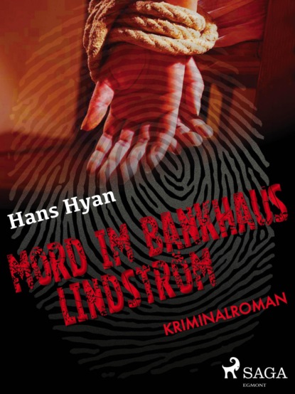 Mord im Bankhaus Lindström (Hans Hyan). 