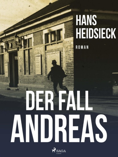 Der Fall Andreas (Hans Heidsieck). 