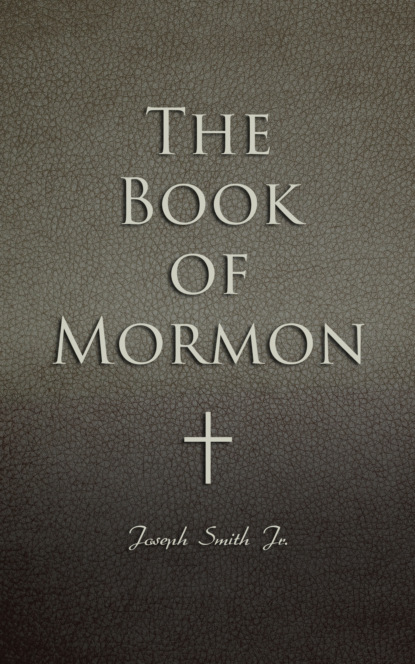 Joseph Smith Jr. - The Book of Mormon
