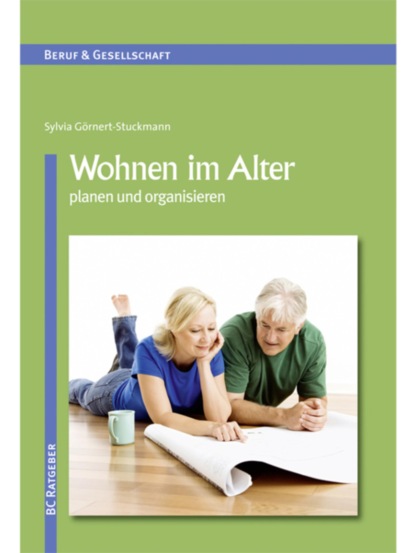 Wohnen im Alter (Sylvia Görnert-Stuckmann). 