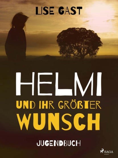 Helmi und ihr grösster Wunsch