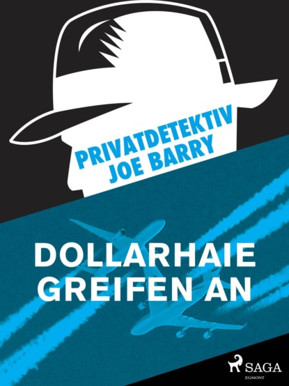 Joe Barry - Privatdetektiv Joe Barry - Dollarhaie greifen an