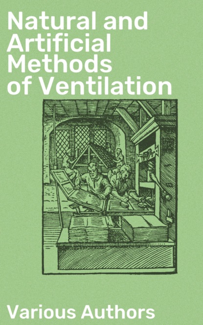Various Authors - Natural and Artificial Methods of Ventilation