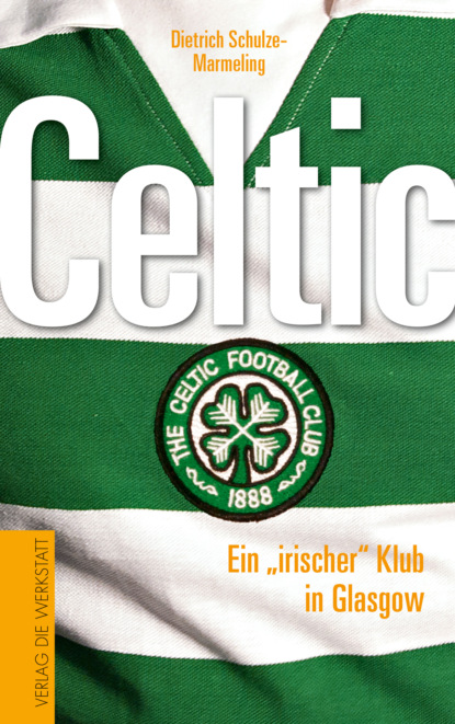 Dietrich Schulze-Marmeling - Celtic