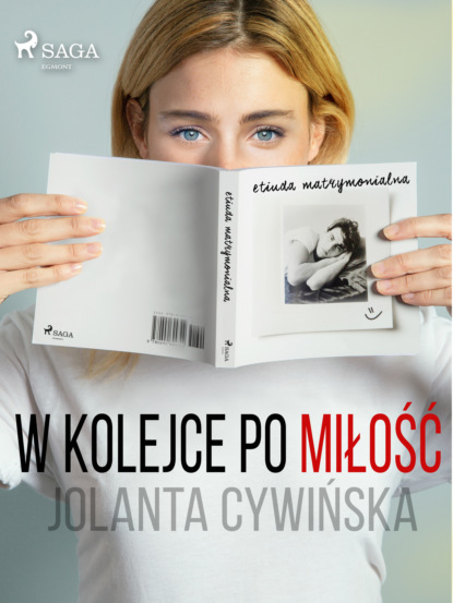 Jolanta Cywinska - W kolejce po miłość