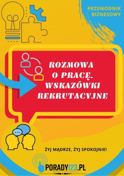 Porady123 - Rozmowa o pracę. Wskazówki rekrutacyjne