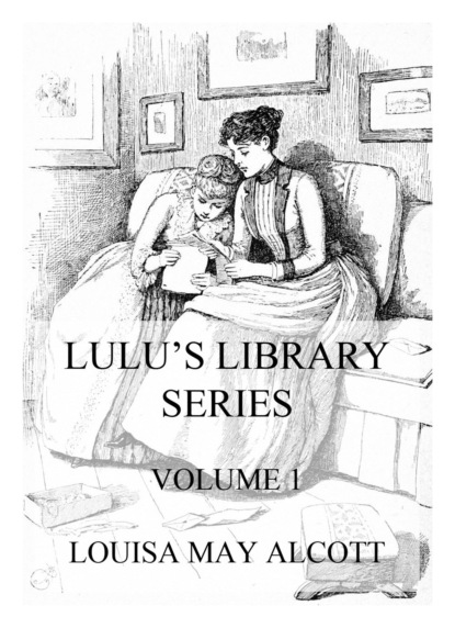 Louisa May Alcott - Lulu's Library Series, Volume 1