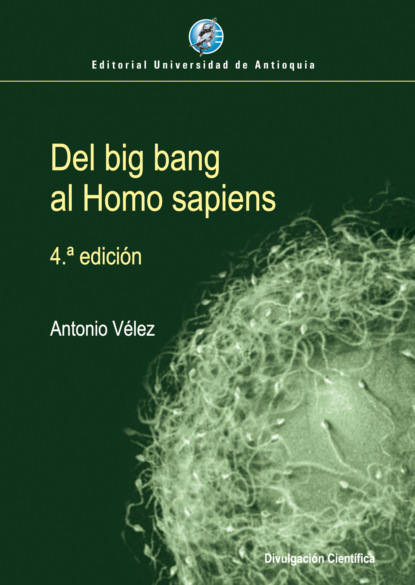 Antonio Vélez - Del big bang al Homo sapiens