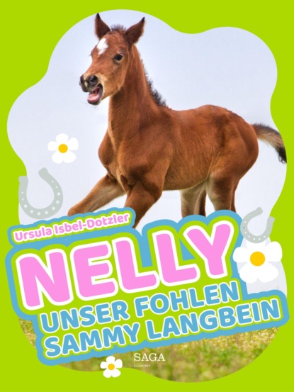 Ursula Isbel-Dotzler - Nelly - Unser Fohlen Sammy Langbein