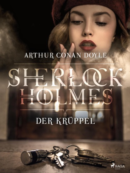 Sir Arthur Conan Doyle - Der Krüppel