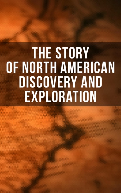 

The Story of North American Discovery and Exploration
