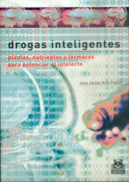 Juan Carlos Ruiz Franco - Drogas inteligentes