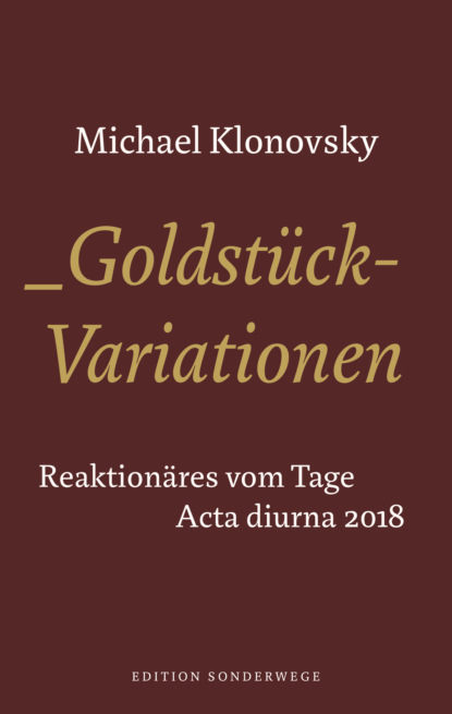 Goldstück-Variationen (Michael Klonovsky). 