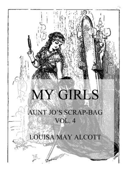 Louisa May Alcott - My Girls