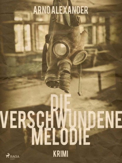 Die verschwundene Melodie (Arno Alexander). 