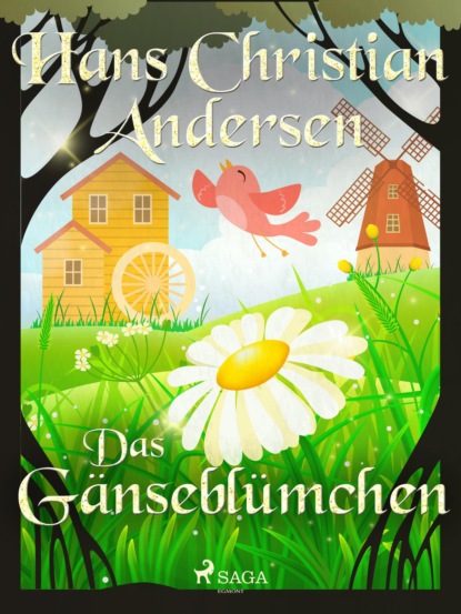 Hans Christian Andersen - Das Gänseblümchen