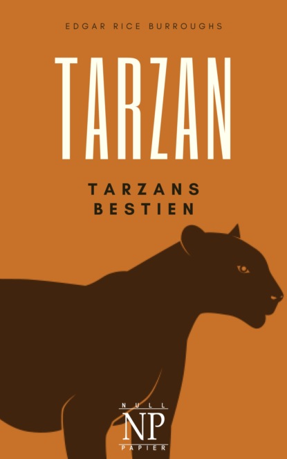 Edgar Rice Burroughs - Tarzan – Band 3 – Tarzans Tiere