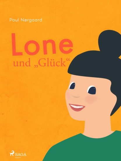 Lone und Glück