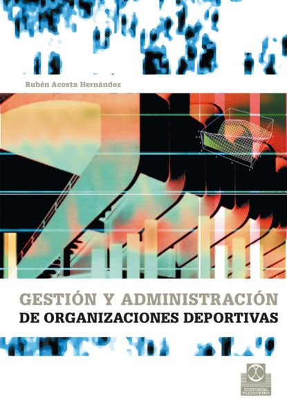 Rubén Acosta Hernández - Gestión y administración de organizaciones deportivas