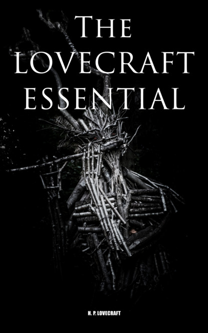 H. P. Lovecraft - The Lovecraft Essential