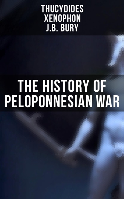 Xenophon - The History of Peloponnesian War