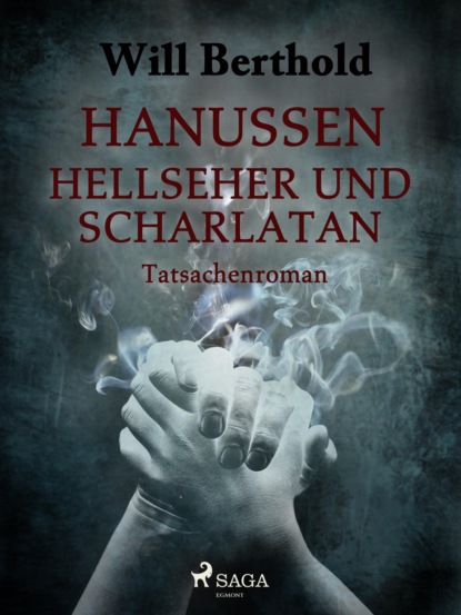 Hanussen - Hellseher und Scharlatan (Will Berthold). 