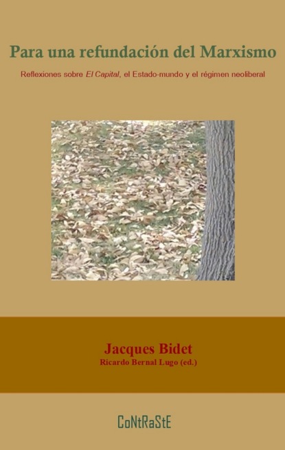 Jacques Bidet - Para una refundación del Marxismo