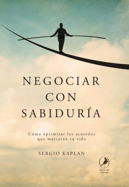 Sergio Kaplan - Negociar con sabiduría