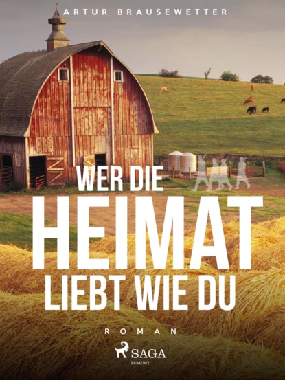 Artur Brausewetter - Wer die Heimat liebt wie du