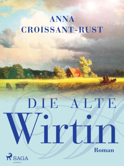 Die alte Wirtin (Anna Croissant-Rust). 