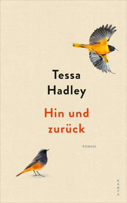 Tessa  Hadley - Hin und zurück