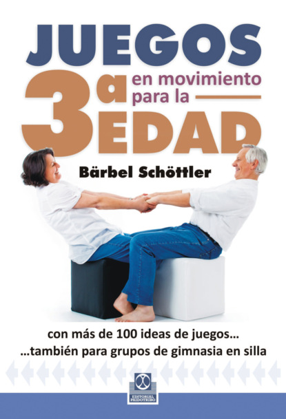 Bärbel Schöttler - Juegos en movimiento para la 3ª edad