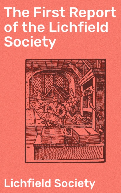 

The First Report of the Lichfield Society