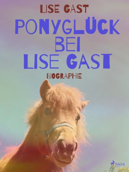 Lise Gast - Ponyglück bei Lise Gast